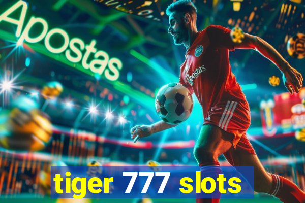 tiger 777 slots